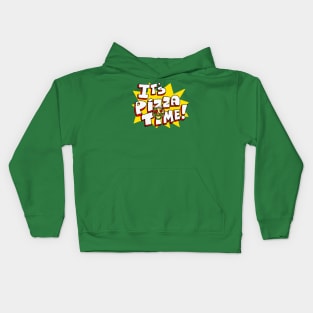 Its Pizza Time Kids Hoodie